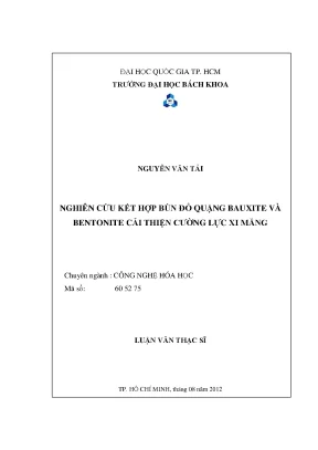 Luận văn thạc sĩ công nghệ hóa học nghiên cứu kết hợp bùn đỏ quặng bauxite và bentonite cải thiện cường lực xi măng