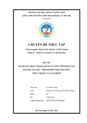 Chuyên đề thực tập đánh giá thực trạng quản lý chất thải rắn tại bãi rác đá mài thành phố thái nguyên thực trạng và giải pháp