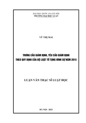 Luận văn thạc sĩ luật học trưng cầu giám định yêu cầu giám định theo quy định của bộ luật tố tụng hình sự năm 2015