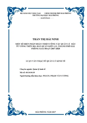 Luận văn thạc sĩ quản lý kinh tế một số biện pháp hoàn thiện công tác quản lý đầu tư công trên địa bàn quận kiến an thành phố hải phòng giai đoạn 2017 2020