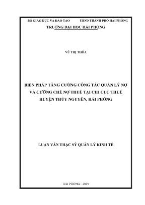 Luận văn thạc sĩ quản lý kinh tế biện pháp tăng cường công tác quản lý nợ và cưỡng chế nợ thuế tại chi cục thuế huyện thủy nguyên hải phòng