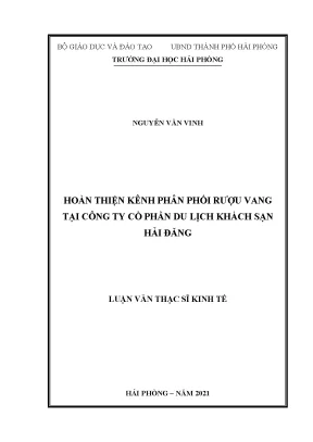 Luận văn thạc sĩ quản trị kinh doanh hoàn thiện kênh phân phối rượu vang tại công ty cổ phần du lịch khách sạn hải đăng