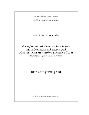 Luận văn thạc sĩ quản trị kinh doanh xây dựng bộ chỉ số kpi nhằm cải tiến hệ thống đánh giá thành quả công ty tnhh mtv thông tin điện tử z755