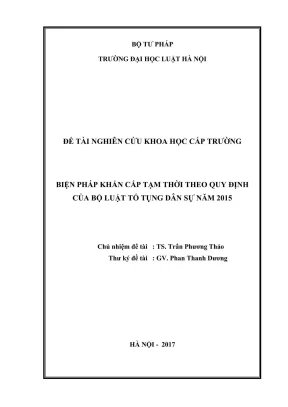 Đề tài nghiên cứu khoa học cấp trường biện pháp khẩn cấp tạm thời theo quy định của bộ luật tố tụng dân sự năm 2015