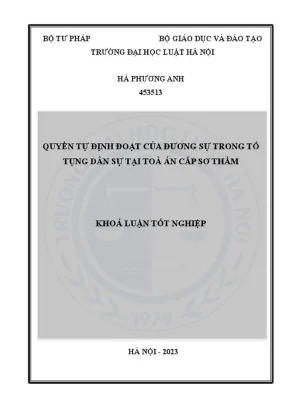 Khóa luận tốt nghiệp quyền tự định đoạt của đương sự trong tố tụng dân sự tại toà án cấp sơ thẩm