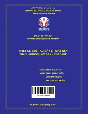 Đồ án tốt nghiệp công nghệ chế tạo máy thiết kế chế tạo máy ép giấy nến thành khuôn làm bánh cupcake