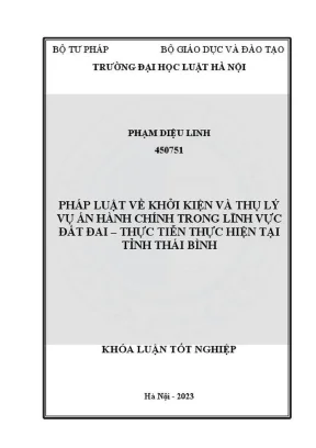 Khóa luận tốt nghiệp pháp luật về khởi kiện và thụ lý vụ án hành chính trong lĩnh vực đất đai thực tiễn thực hiện tại tỉnh thái bình