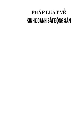 Pháp luật về kinh doanh bất động sản chủ biên trần quang huy nguyễn quang tuyến nguyễn thị nga