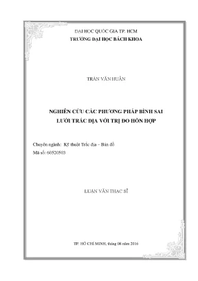 Luận văn thạc sĩ kỹ thuật trắc địa bản đồ nghiên cứu các phương pháp bình sai lưới trắc địa với trị đo hỗn hợp