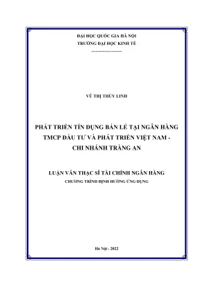 Luận văn thạc sĩ tài chính ngân hàng phát triển tín dụng bán lẻ tại ngân hàng tmcp đầu tư và phát triển việt nam chi nhánh tràng an