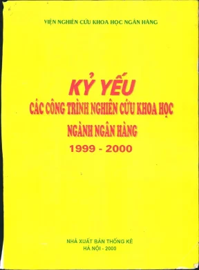 Kỷ yếu các công trình nghiên cứu khoa học ngành ngân hàng 1999 2000 viện nghiên cứu khoa học ngân hàng