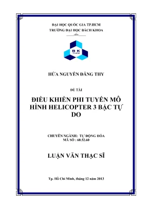Luận văn thạc sĩ tự động hóa điều khiển phi tuyến mô hình helicopter 3 bậc tự do