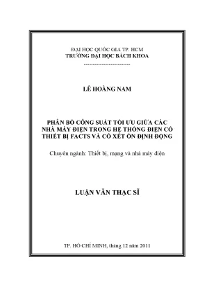Luận văn thạc sĩ thiết bị mạng và nhà máy điện phân bố công suất tối ưu giữa các nhà máy điện trong hệ thống điện có thiết bị facts và có xét ổn định động