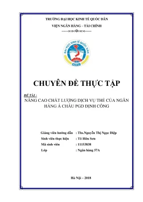 Chuyên đề thực tập nâng cao chất lượng dịch vụ thẻ tại ngân hàng á châu acb pgd định công