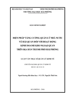 Luận văn thạc sĩ quản lý kinh tế biện pháp tăng cường quản lý nhà nước về hải quan đối với hoạt động kinh doanh kho ngoại quan trên địa bàn thành phố hải phòng