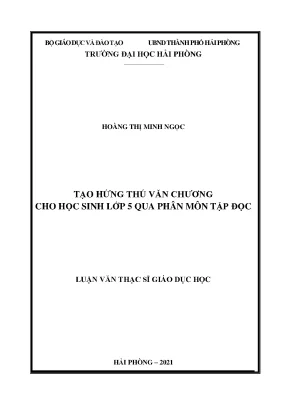 Luận văn thạc sĩ giáo dục học tạo hứng thú văn chương cho học sinh lớp 5 qua phân môn tập đọc