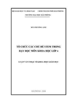 Luận văn thạc sĩ giáo dục học tổ chức các chủ đề stem trong dạy học môn khoa học lớp 4