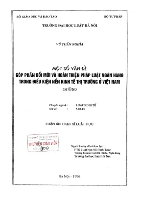 Luận án thạc sĩ luật học một số vấn đề góp phần đổi mới và hoàn thiện pháp luật ngân hàng trong điều kiện nền kinh tế thị trường ở việt nam