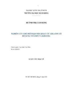 Luận văn thạc sĩ công nghệ thực phẩm nghiên cứu chế biến kẹo dẻo jelly từ gelatin có bổ sung vitamin và khoáng