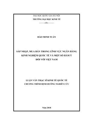 Luận văn thạc sĩ kinh tế quốc tế sáp nhập mua bán trong lĩnh vực ngân hàng kinh nghiệm quốc tế và một số hàm ý đối với việt nam