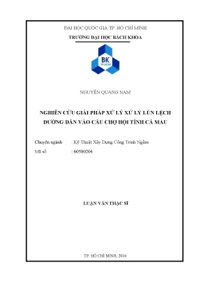 Luận văn thạc sĩ kỹ thuật xây dựng nghiên cứu giải pháp xử lý lún lệch đường dẫn vào cầu chợ hội tỉnh cà mau