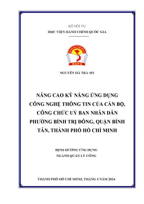 Luận văn thạc sĩ quản lý công nâng cao kỹ năng ứng dụng công nghệ thông tin của công chức ủy ban nhân dân phường bình trị đông quận bình tân thành phố hồ chí minh