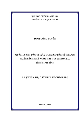 Luận văn thạc sĩ kinh tế chính trị quản lý chi đầu tư xây dựng cơ bản từ nguồn ngân sách nhà nước tại huyện hoa lư tỉnh ninh bình