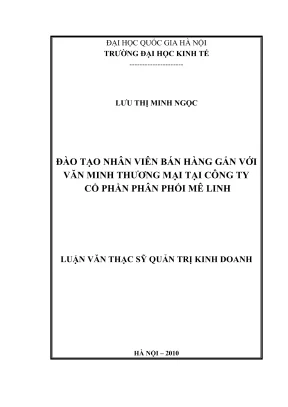Luận văn thạc sĩ quản trị kinh doanh đào tạo nhân viên bán hàng gắn với văn minh thương mại tại công ty cổ phần phân phối mê linh