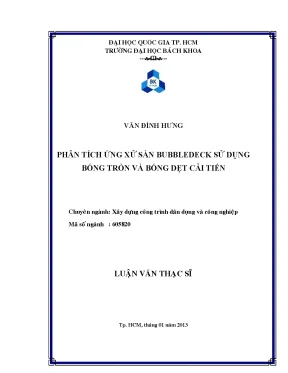 Luận văn thạc sĩ kỹ thuật xây dựng phân tích ứng xử sàn bubbledeck sử dụng bóng tròn và bóng dẹt cải tiến