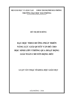 Luận văn thạc sĩ giáo dục học dạy học theo hướng phát triển năng lực giải quyết vấn đề cho học sinh lớp 5 thông qua hoạt động giải toán chuyển động đều