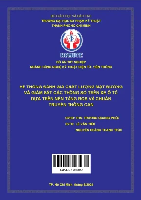 Đồ án tốt nghiệp công nghệ kỹ thuật điện tử viễn thông hệ thống đánh giá chất lượng mặt đường và giám sát các thông số trên xe ô tô dựa trên nền tảng ros và chuẩn truyền thông can