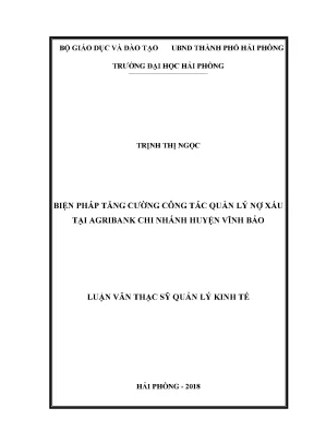 Luận văn thạc sĩ quản lý kinh tế biện pháp tăng cường công tác quản lý nợ xấu tại agribank chi nhánh huyện vĩnh bảo