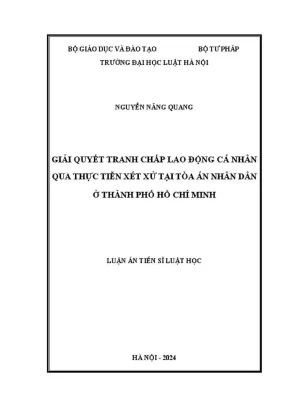Luận án tiến sĩ luật học giải quyết tranh chấp lao động cá nhân qua thực tiễn xét xử tại toà án nhân dân ở thành phố hồ chí minh
