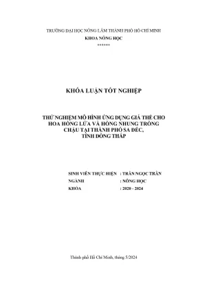 Khóa luận tốt nghiệp nông học thử nghiệm mô hình ứng dụng giá thể cho hoa hồng lửa và hồng nhung trồng chậu tại thành phố sa đéc tỉnh đồng tháp