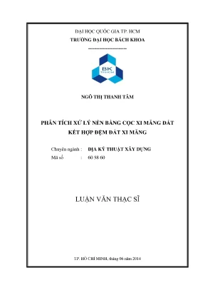 Luận văn thạc sĩ địa kỹ thuật xây dựng phân tích xử lý nền bằng cọc xi măng đất kết hợp đệm đất xi măng