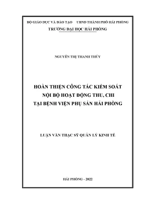 Luận văn thạc sĩ quản lý kinh tế hoàn thiện công tác kiểm soát nội bộ hoạt động thu chi tại bệnh viện phụ sản hải phòng