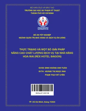 Đồ án tốt nghiệp quản trị nhà hàng và dịch vụ ăn uống thực trạng và một số giải pháp nâng cao chất lượng dịch vụ tại nhà hàng hoa mai rex hotel saigon