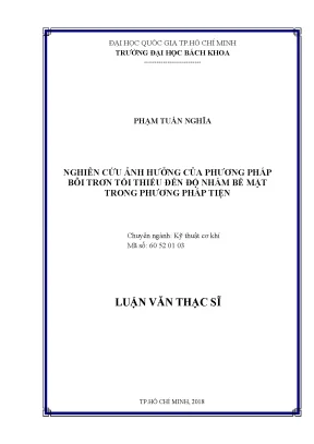 Luận văn thạc sĩ kỹ thuật cơ khí nghiên cứu ảnh hưởng của phương pháp bôi trơn tối thiểu đến độ nhám bề mặt trong phương pháp tiện