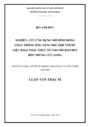 Luận văn thạc sĩ kỹ thuật khai thác và công nghệ dầu khí nghiên cứu ứng dụng mô hình dòng chảy trong ống nâng phù hợp với dữ liệu khai phá thực tế cho mỏ báo đen bồn trũng cửu long