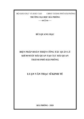 Luận văn thạc sĩ quản lý kinh tế biện pháp hoàn thiện công tác quản lý kiểm soát hải quan tại cục hải quan thành phố hải phòng