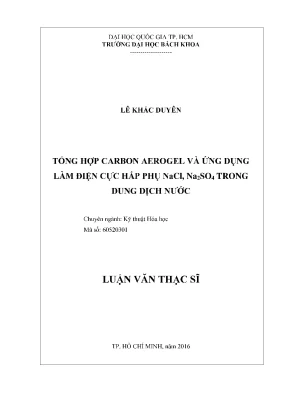 Luận văn thạc sĩ kỹ thuật hóa học tổng hợp carbon aerogel và ứng dụng làm điện cực hấp phụ nacl na2so4 trong dung dịch nước