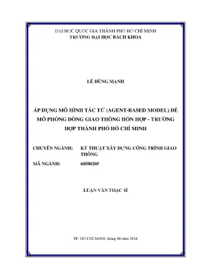 Luận văn thạc sĩ kỹ thuật xây dựng áp dụng mô hình tác tử agentbased model để mô phỏng dòng giao thông hỗn hợp trường hợp thành phố hồ chí minh