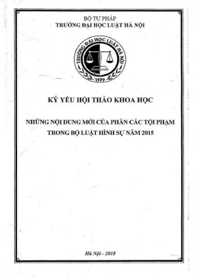 Kỷ yếu hội thảo khoa học những nội dung mới của phần các tội phạm trong bộ luật hình sự năm 2015
