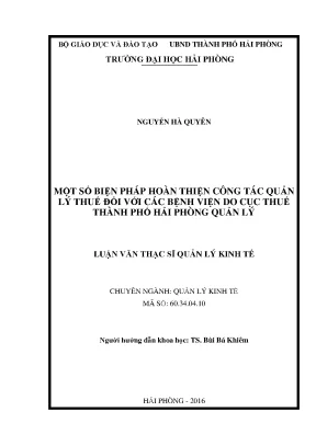Luận văn thạc sĩ quản lý kinh tế một số biện pháp hoàn thiện công tác quản lý thuế đối với các bệnh viện do cục thuế thành phố hải phòng quản lý
