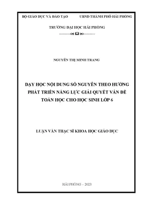 Luận văn thạc sĩ lý luận và phương pháp dạy học bộ môn toán dạy học nội dung số nguyên theo hướng phát triển năng lực giải quyết vấn đề toán học cho học sinh lớp 6