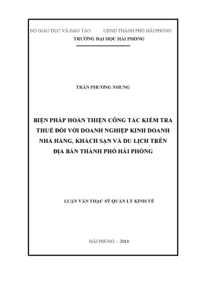Luận văn thạc sĩ quản lý kinh tế biện pháp hoàn thiện công tác kiểm tra thuế đối với doanh nghiệp kinh doanh nhà hàng khách sạn và dịch vụ du lịch trên địa bàn thành phố hải phòng
