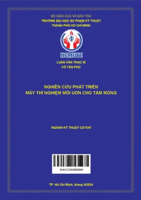 Luận văn thạc sĩ kỹ thuật cơ khí nghiên cứu phát triển máy thí nghiệm mỏi uốn cho tấm mỏng