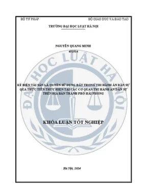 Khóa luận tốt nghiệp kê biên tài sản là quyền sử dụng đất trong thi hành án dân sự qua thực tiễn thực hiện tại các cơ quan thi hành án dân sự trên địa bàn thành phố hải phòng