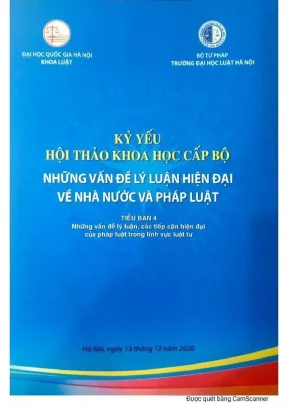 Kỷ yếu hội thảo khoa học cấp bộ những vấn đề lý luận hiện đại về nhà nước và pháp luật tiểu ban 4 những vấn đề lý luận các tiếp cận hiện đại của pháp luật trong lĩnh vực luật tư