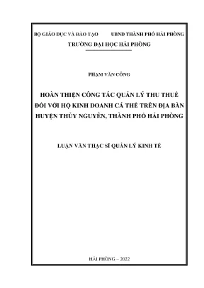 Luận văn thạc sĩ quản lý kinh tế hoàn thiện công tác quản lý thu thuế đối với hộ kinh doanh cá thể trên địa bàn huyện thủy nguyên thành phố hải phòng